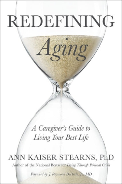 Redefining Aging: A Caregiver's Guide to Living Your Best Life