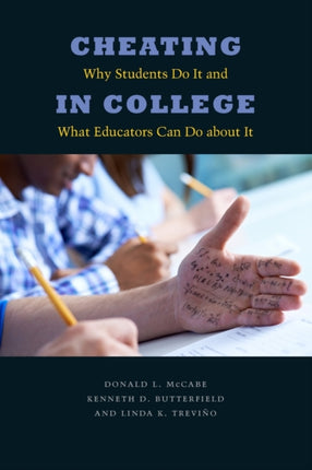 Cheating in College: Why Students Do It and What Educators Can Do about It