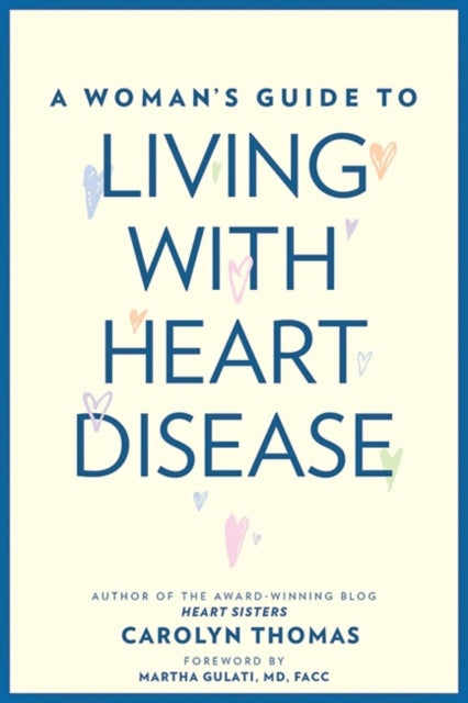 A Woman's Guide to Living with Heart Disease