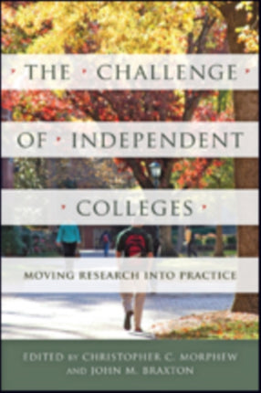 The Challenge of Independent Colleges: Moving Research into Practice