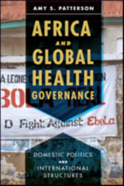 Africa and Global Health Governance: Domestic Politics and International Structures