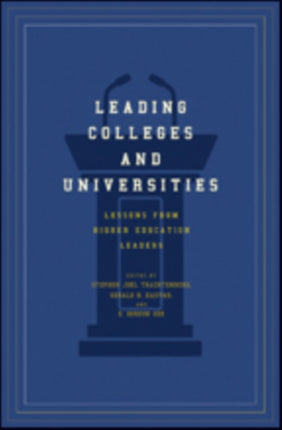 Leading Colleges and Universities: Lessons from Higher Education Leaders