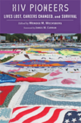 HIV Pioneers: Lives Lost, Careers Changed, and Survival