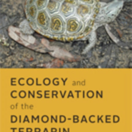 Ecology and Conservation of the Diamond-backed Terrapin