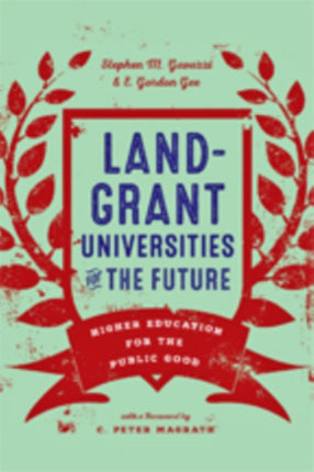 Land-Grant Universities for the Future: Higher Education for the Public Good