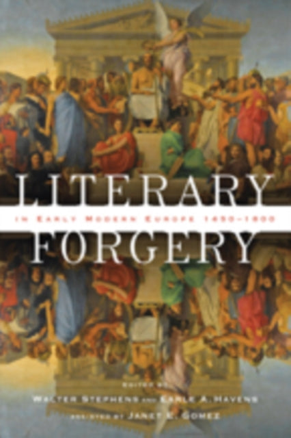 Literary Forgery in Early Modern Europe, 1450–1800