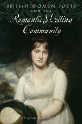 British Women Poets and the Romantic Writing