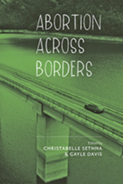 Abortion across Borders: Transnational Travel and Access to Abortion Services