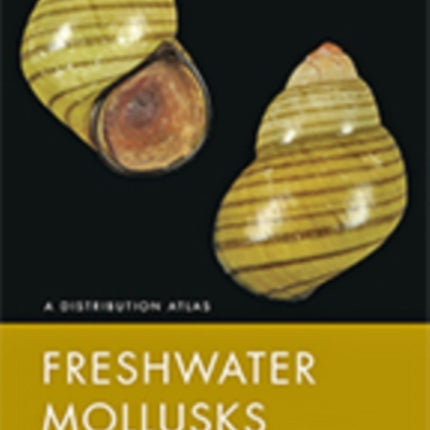 Freshwater Mollusks of the World: A Distribution Atlas