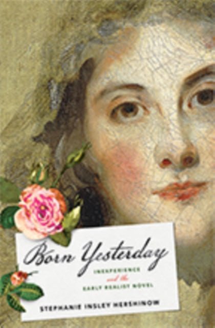 Born Yesterday: Inexperience and the Early Realist Novel