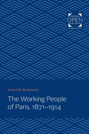 The Working People of Paris, 1871-1914