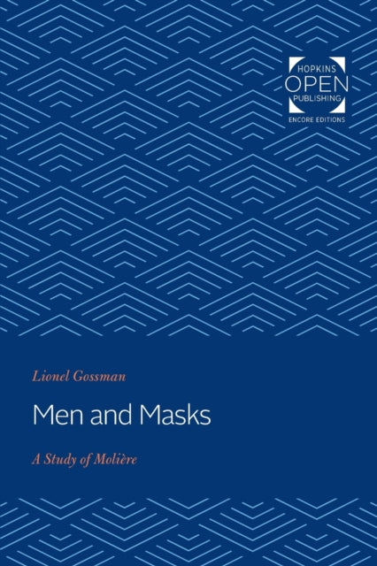 Men and Masks: A Study of Molière