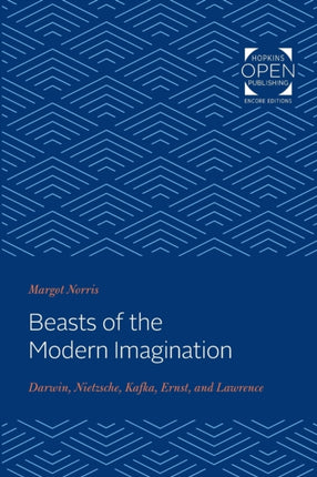 Beasts of the Modern Imagination: Darwin, Nietzsche, Kafka, Ernst, and Lawrence