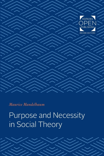 Purpose and Necessity in Social Theory