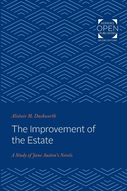 The Improvement of the Estate: A Study of Jane Austen's Novels