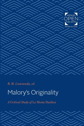 Malory's Originality: A Critical Study of Le Morte Darthur