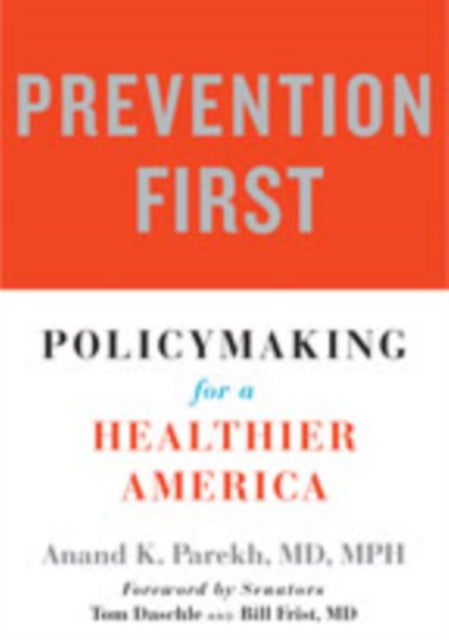 Prevention First: Policymaking for a Healthier America