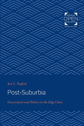 Post-Suburbia: Government and Politics in the Edge Cities