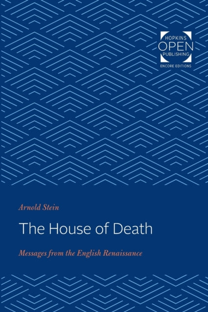 The House of Death: Messages from the English Renaissance