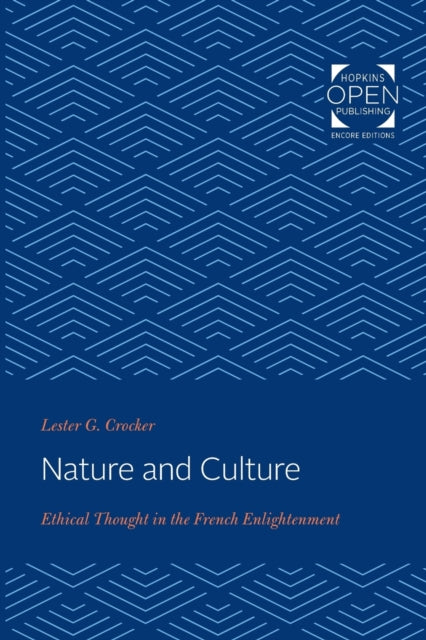 Nature and Culture: Ethical Thought in the French Enlightenment