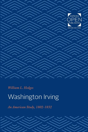 Washington Irving: An American Study, 1802-1832