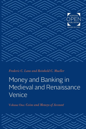 Money and Banking in Medieval and Renaissance Venice