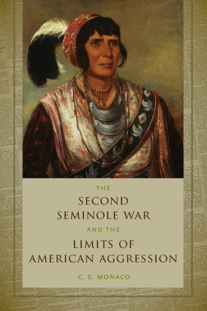 The Second Seminole War and the Limits of American Aggression