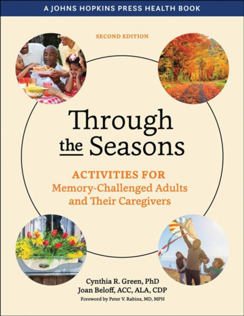 Through the Seasons: Activities for Memory-Challenged Adults and Their Caregivers