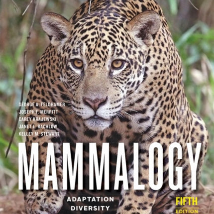 Mammalogy: Adaptation, Diversity, Ecology