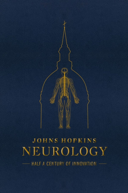 Johns Hopkins Neurology: Half a Century of Innovation