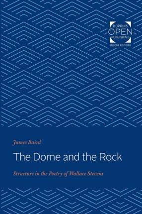 The Dome and the Rock: Structure in the Poetry of Wallace Stevens