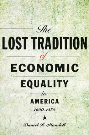 The Lost Tradition of Economic Equality in