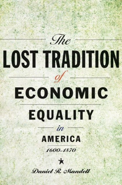 The Lost Tradition of Economic Equality in