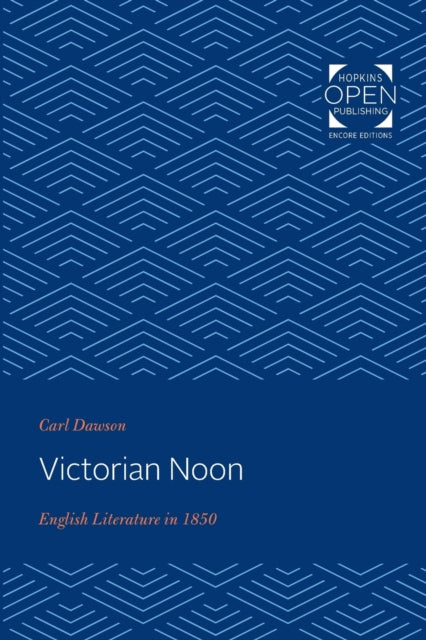 Victorian Noon: English Literature in 1850