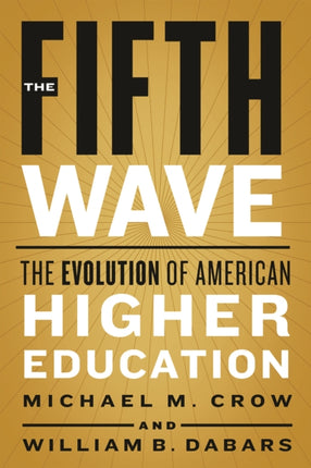 The Fifth Wave: The Evolution of American Higher Education