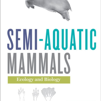 Semi-aquatic Mammals: Ecology and Biology