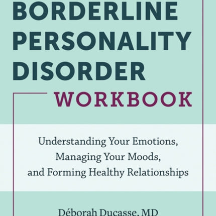 The Borderline Personality Disorder Workbook
