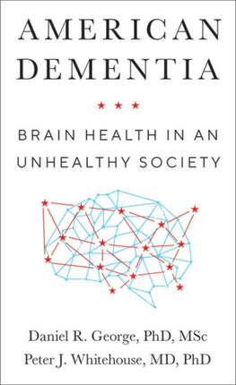 American Dementia: Brain Health in an Unhealthy Society