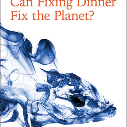 Can Fixing Dinner Fix the Planet