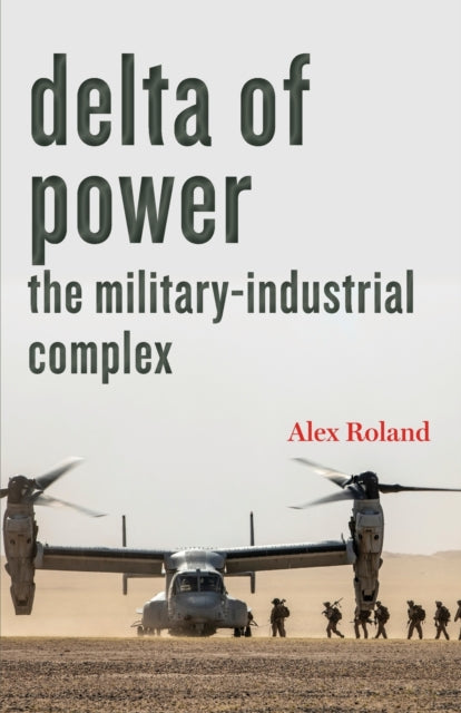 Delta of Power: The Military-Industrial Complex