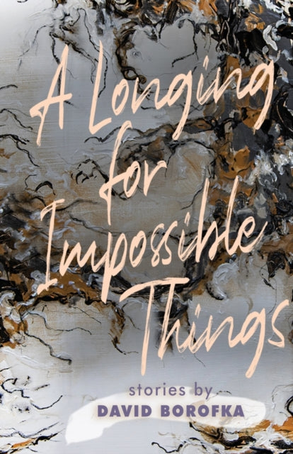 A Longing for Impossible Things