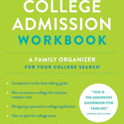 The Truth about College Admission Workbook: A Family Organizer for Your College Search