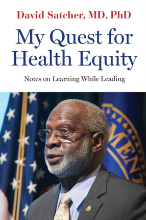 My Quest for Health Equity: Notes on Learning While Leading