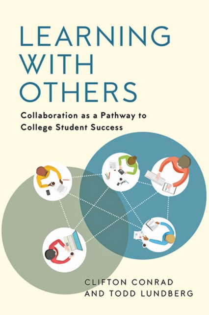 Learning with Others: Collaboration as a Pathway to College Student Success