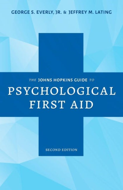 The Johns Hopkins Guide to Psychological First Aid