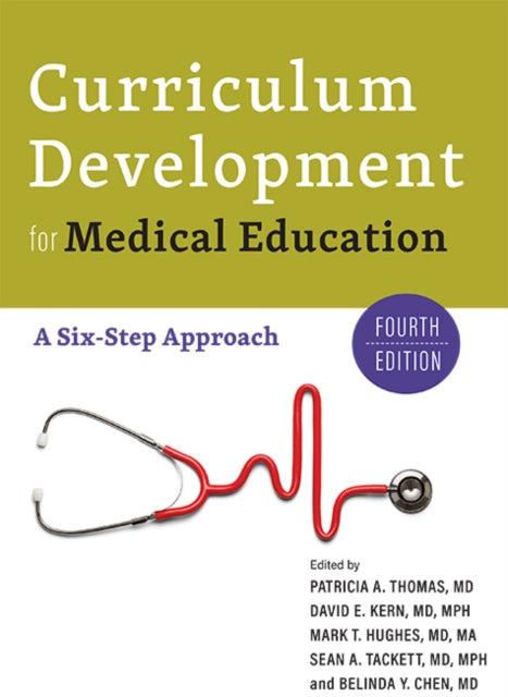 Curriculum Development for Medical Education: A Six-Step Approach