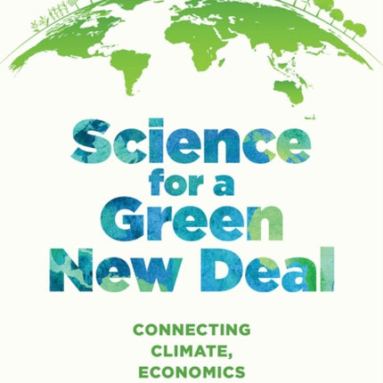 Science for a Green New Deal: Connecting Climate, Economics, and Social Justice