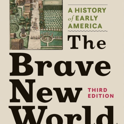 The Brave New World: A History of Early America