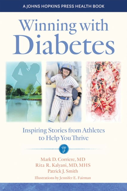 Winning with Diabetes: Inspiring Stories from Athletes to Help You Thrive