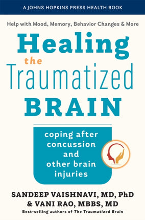 Healing the Traumatized Brain: Coping after Concussion and Other Brain Injuries